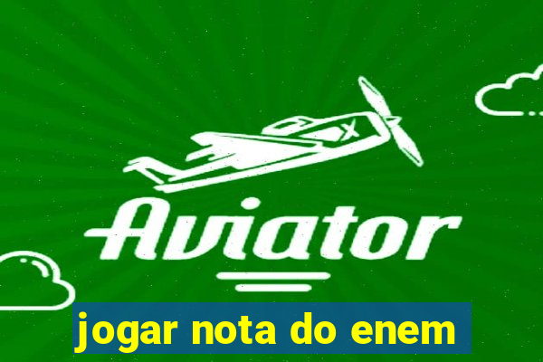 jogar nota do enem